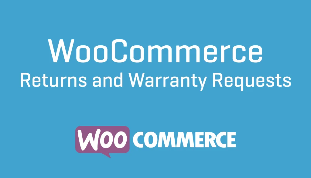WooCommerce Returns and Warranty Requests 汉化中文版|WooCommerce售后保修退换货WordPress插件-极客小站