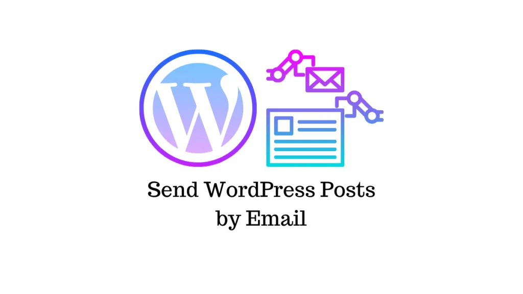 如何通过电子邮件发布WordPress文章-极客小站