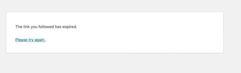 如何修复WordPress中的“The Link You Followed Has Expired”错误-极客小站