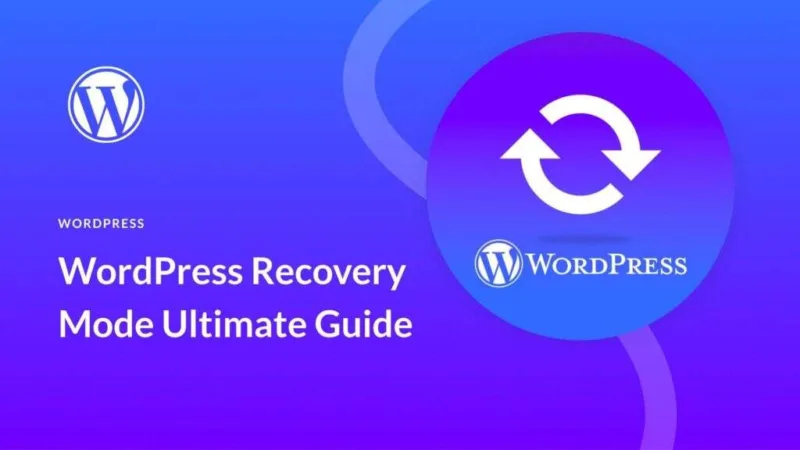 WordPress恢复模式(Recovery Mode)的终极指南-极客小站