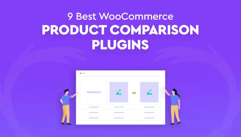 9个最佳WooCommerce产品对比插件-极客小站