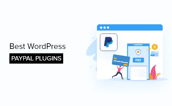 十佳可接受PayPal付款的WordPress插件-极客小站