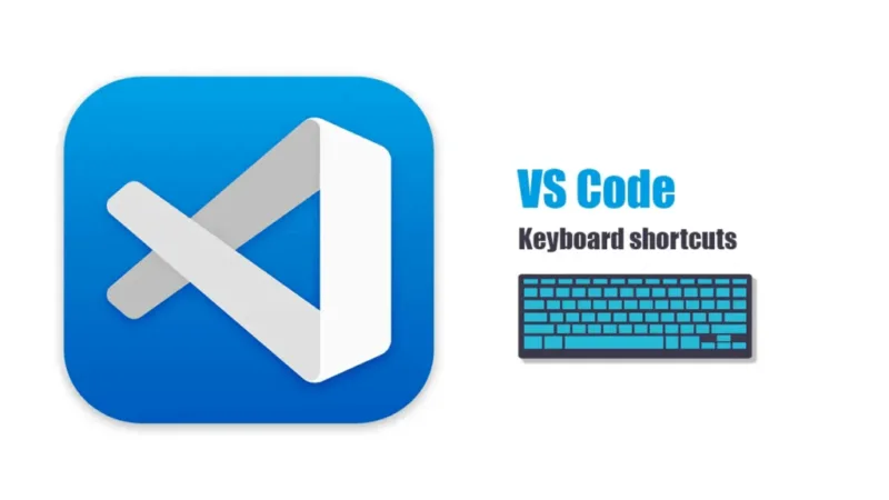 VS Code键盘快捷键大全：简化编码工作流程和提升敲代码效率-极客小站