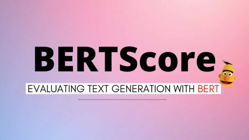BERTScore：用于LLM评估的上下文指标-极客小站