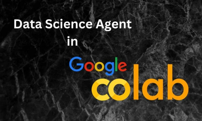 如何在Google Colab中访问数据科学代理（Data Science Agent）？-极客小站