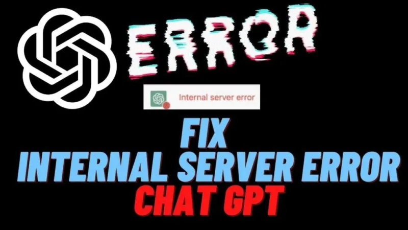 如何修复ChatGPT提示Internal Server Error错误-极客小站