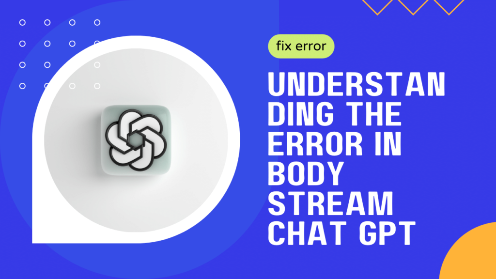 如何修复ChatGPT提示错误“Error in Body Stream”-myforexstore