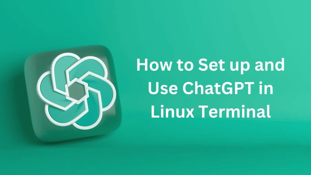 如何在Linux终端设置和使用ChatGPT-myforexstore