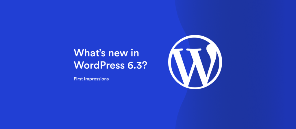 WordPress 6.3新功能：网站编辑器改版、新命令面板、样式修订版本、新区块等！-myforexstore